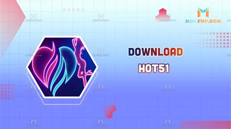 hot51 mod apk 1.1 499|Hot51 MOD APK 1.1.505 (Unlocked all) Download latest version .